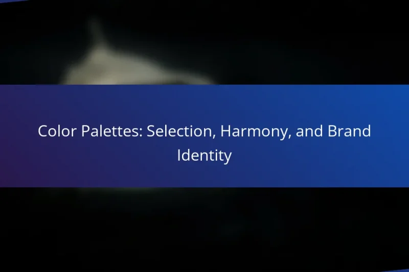 Color Palettes: Selection, Harmony, and Brand Identity