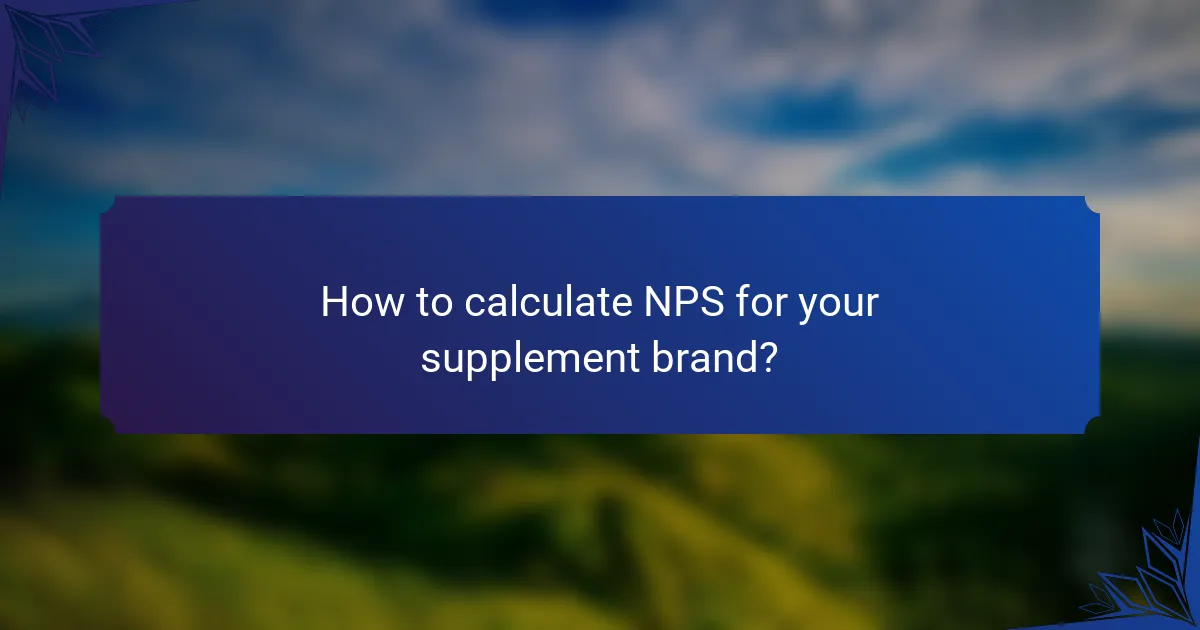 How to calculate NPS for your supplement brand?