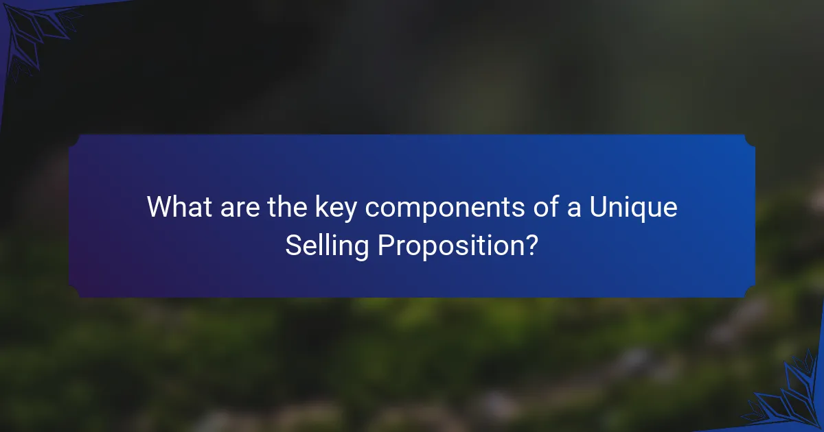 What are the key components of a Unique Selling Proposition?